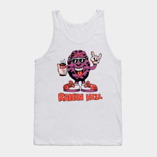 Raisin Hell Tank Top